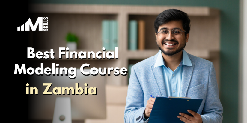 Top 10 Financial Modeling Courses In Zambia With Placements