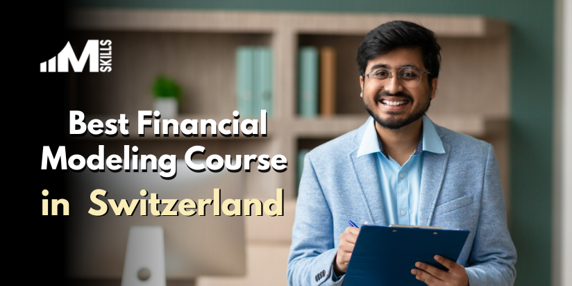 Top 10 Financial Modeling Courses In Switzerland With Placements