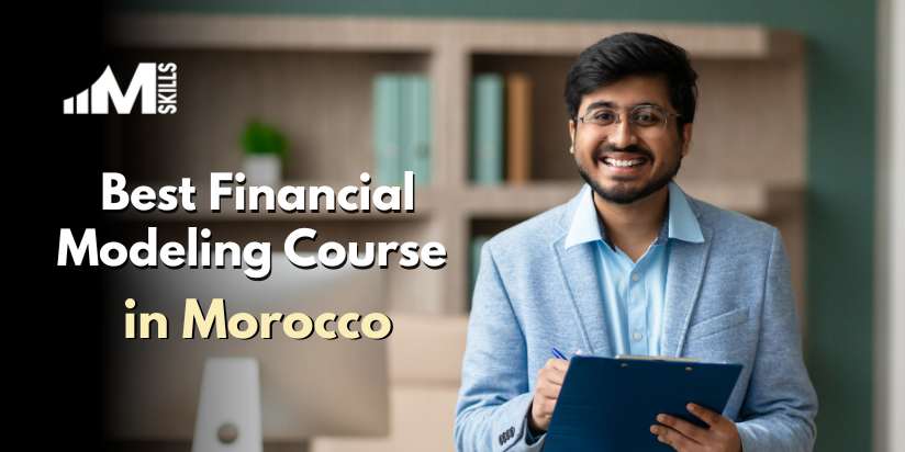 Top 10 Financial Modeling Courses In Morocco With Placements