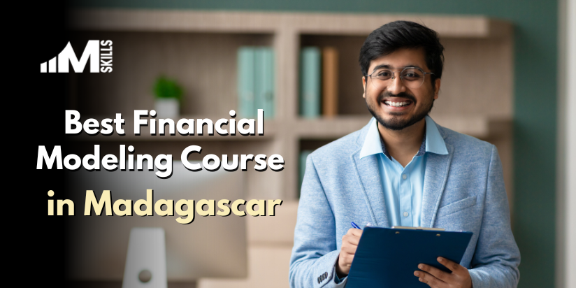 Top 10 Financial Modeling Courses in Madagascar With Placements