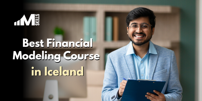 Top 10 Financial Modeling Courses In Iceland With Placement