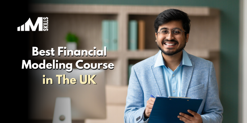 Top 10 Financial Modeling Courses In The UK With Placements
