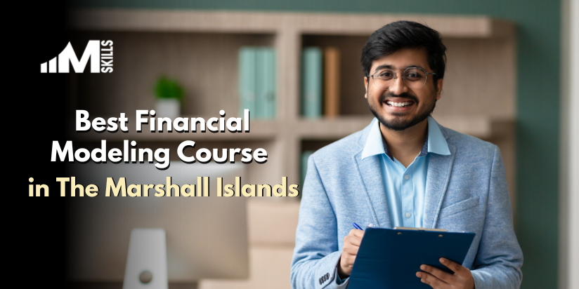 Top 10 Financial Modeling Courses in the Marshall Islands With Placements
