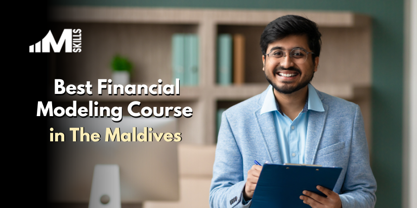 Top 10 Financial Modeling Courses in the Maldives With Placements