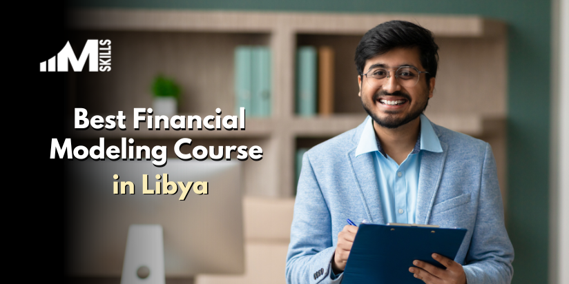 Top 10 Financial Modeling Courses in Libya With Placements