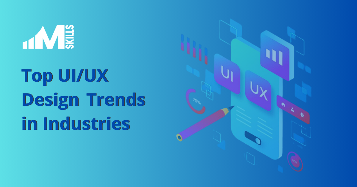 Top UI/UX Design Trends in Industries: Latest Design Trends List 2026