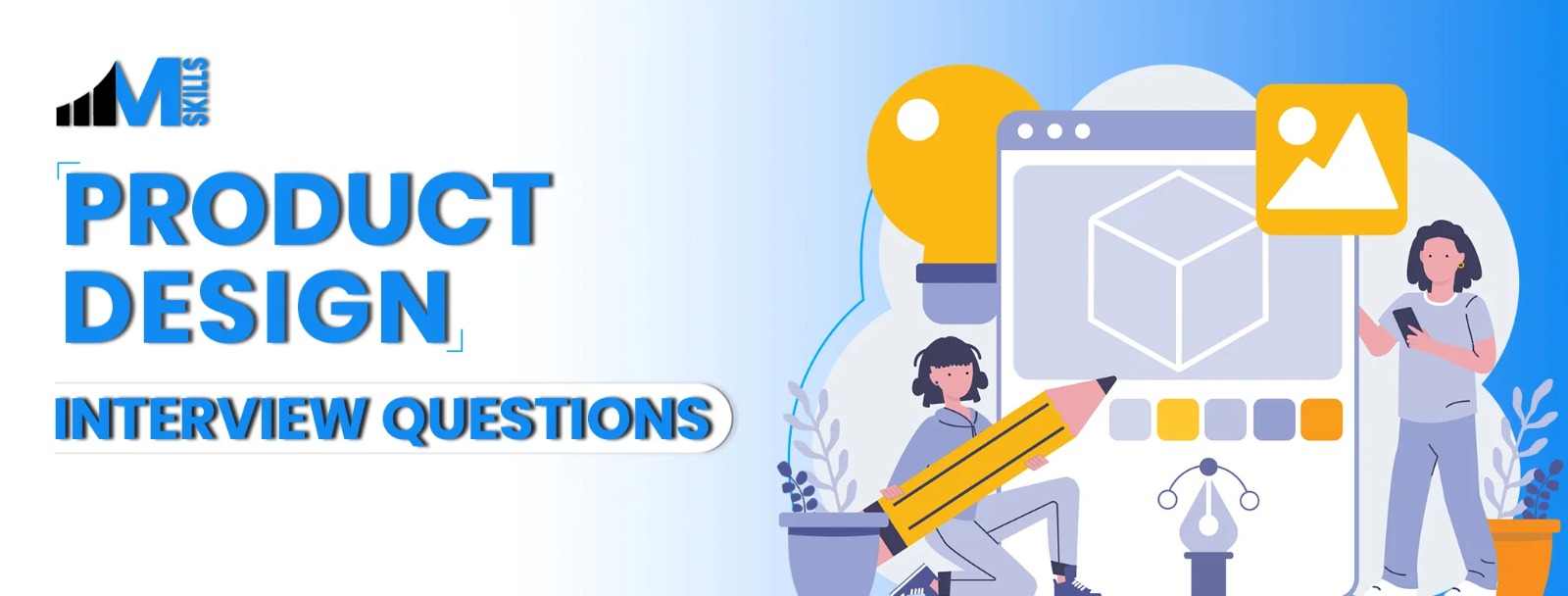 Product Design Interview Questions: Top 15 Q&As for Freshers and Professionals 