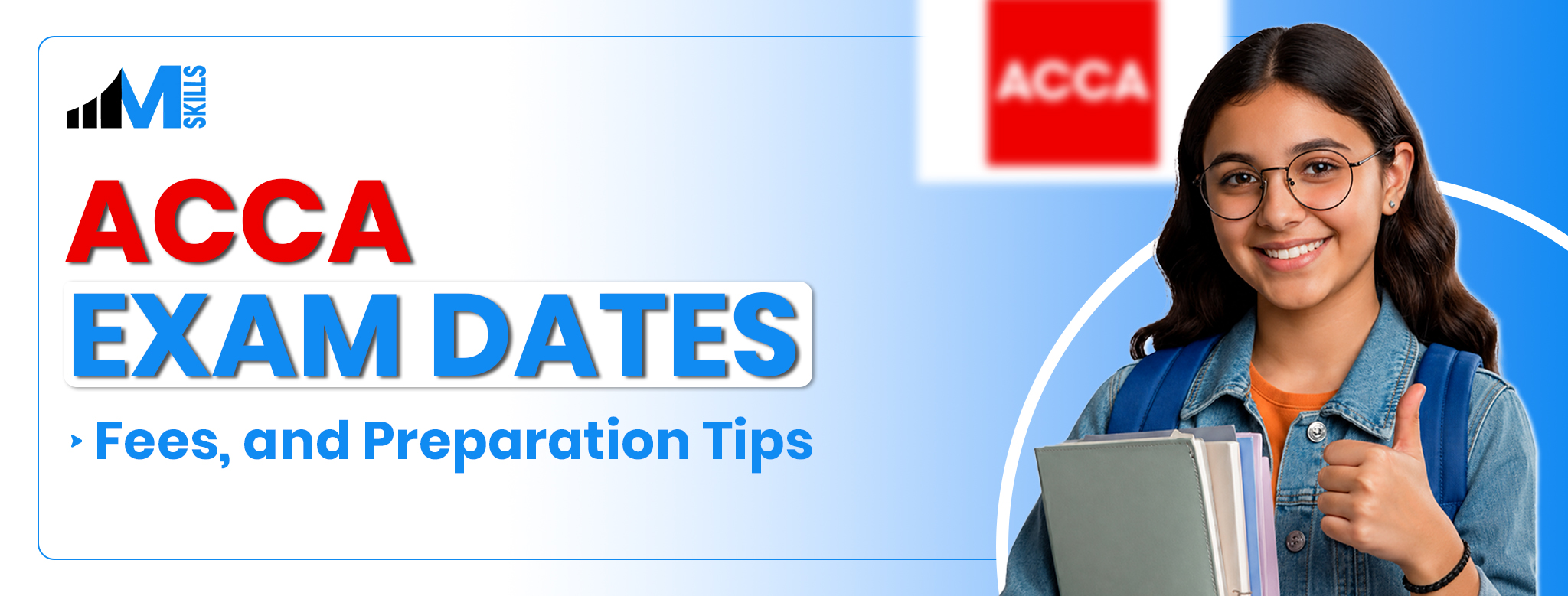 ACCA Exam Dates 2026: Complete Guide to Important Dates, Fees, and Preparation Tips