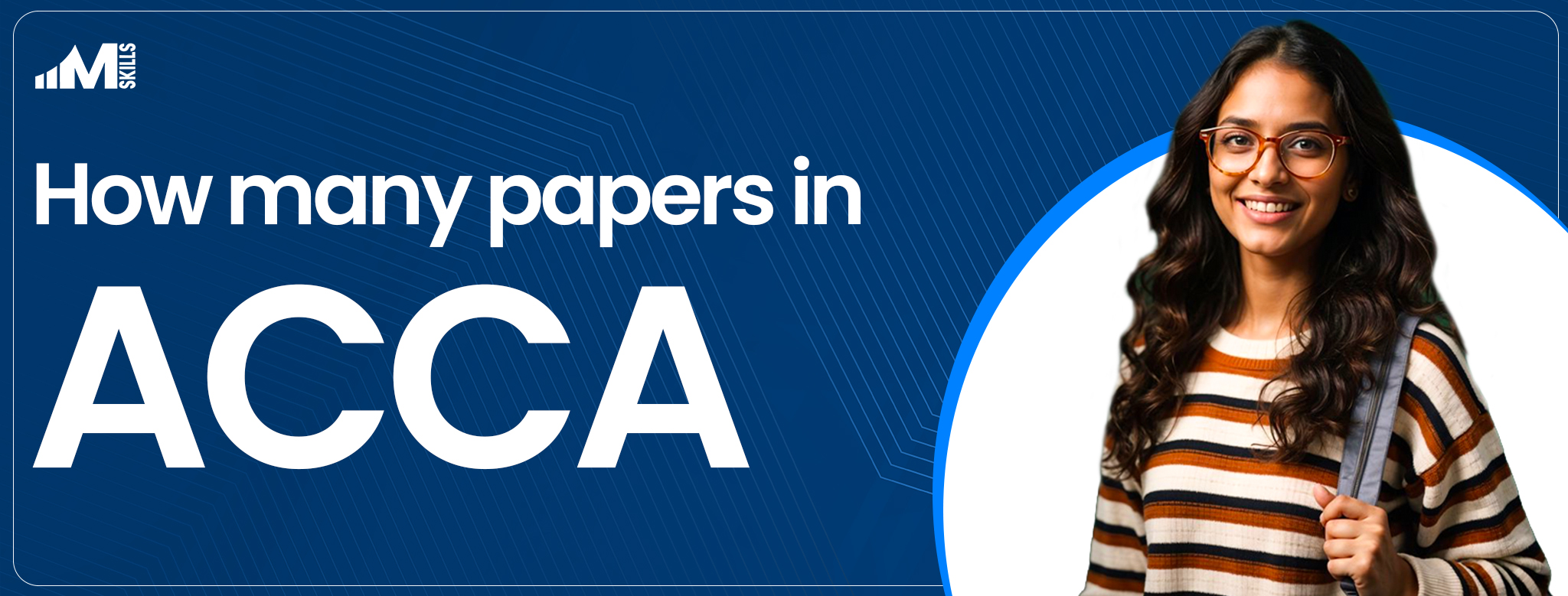 How Many Papers Are in ACCA - Complete Guide to ACCA Papers List With Exemptions