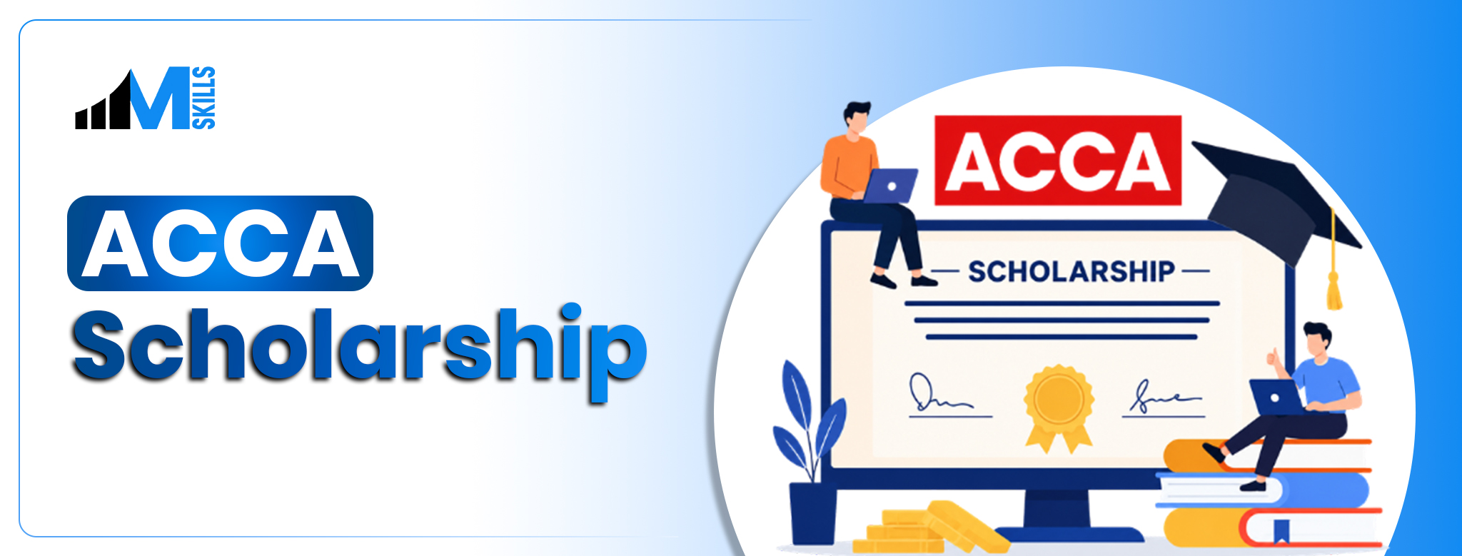 ACCA Scholarship: Complete Benefits, Types, and Eligibility Criteria for Students