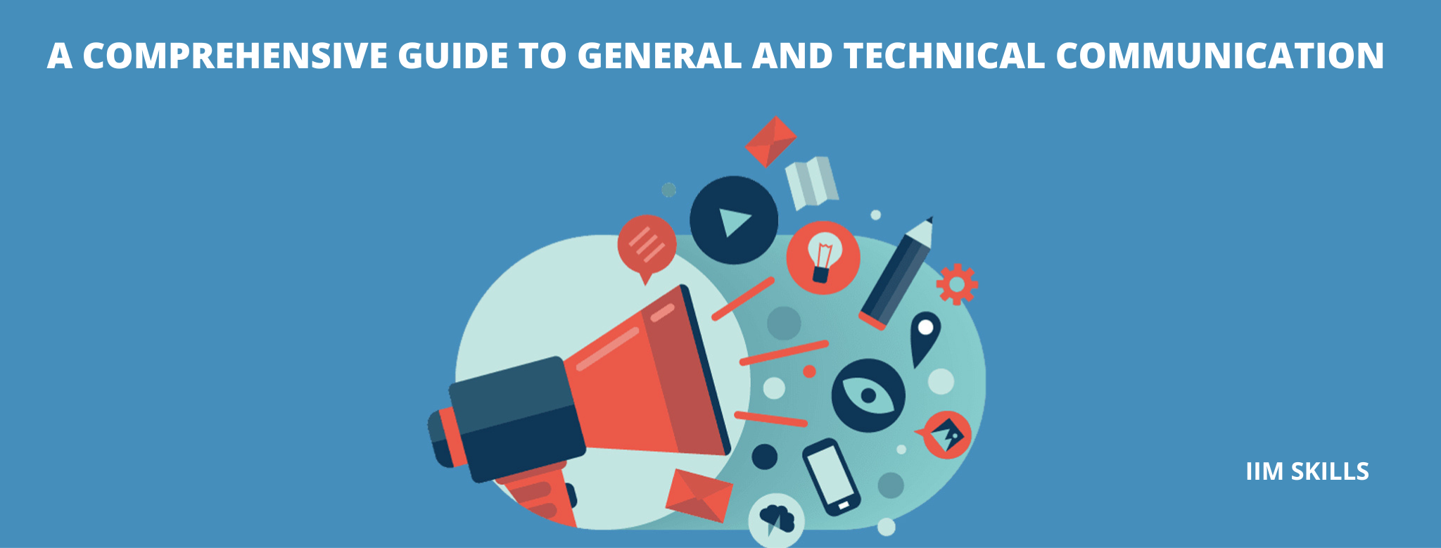 A Comprehensive Guide to General and Technical Communication