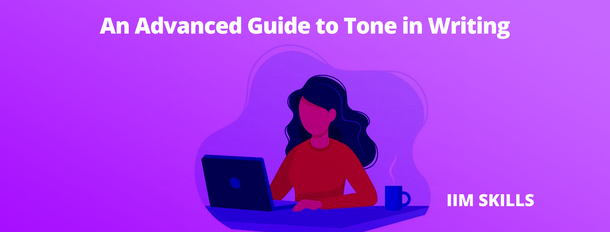 An Advanced Guide to Tone in Writing
