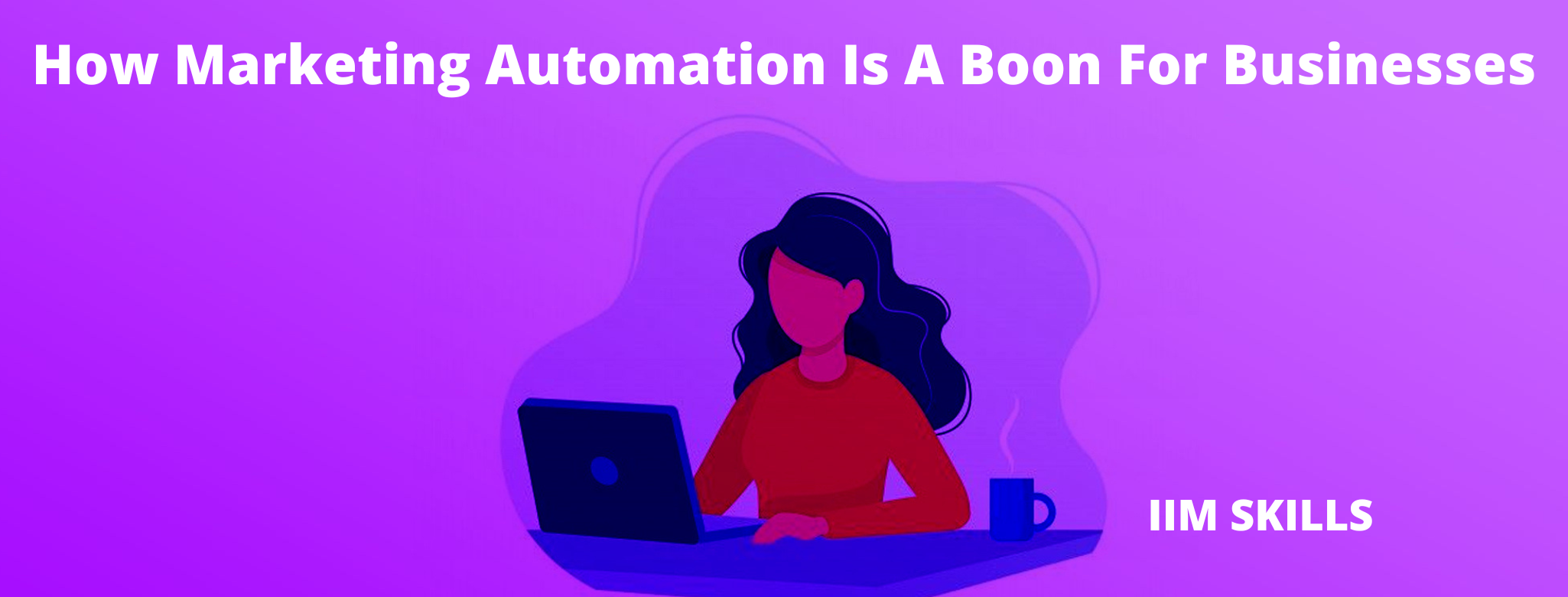 How Marketing Automation Is A Boon For Businesses