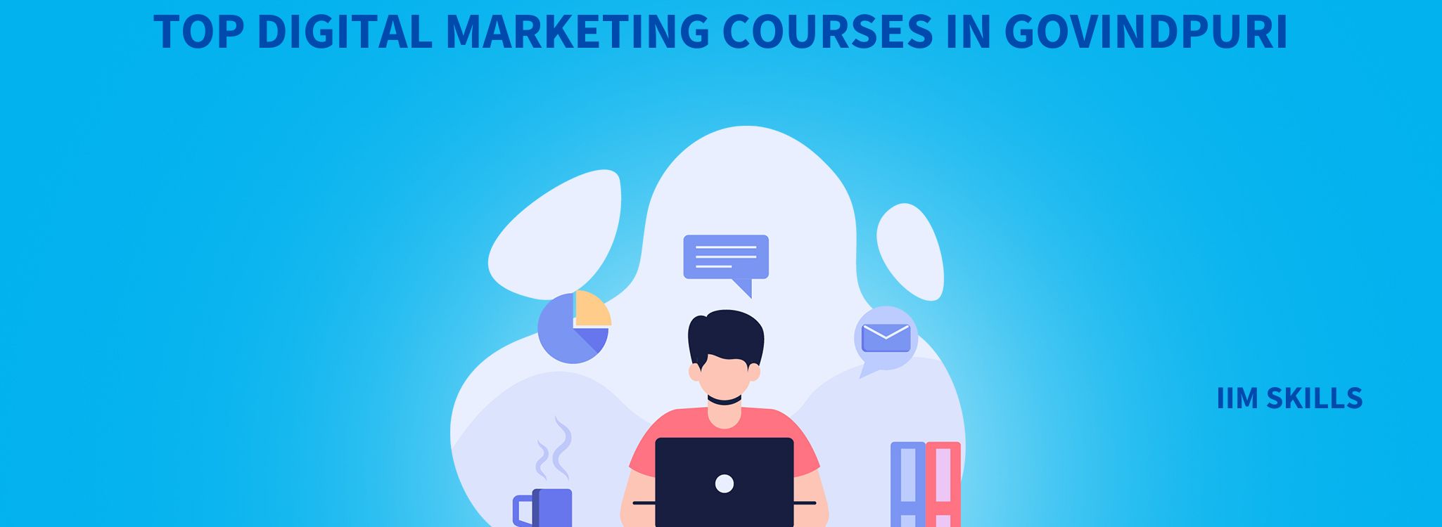 TOP DIGITAL MARKETING COURSES IN GOVINDPURI-compressed