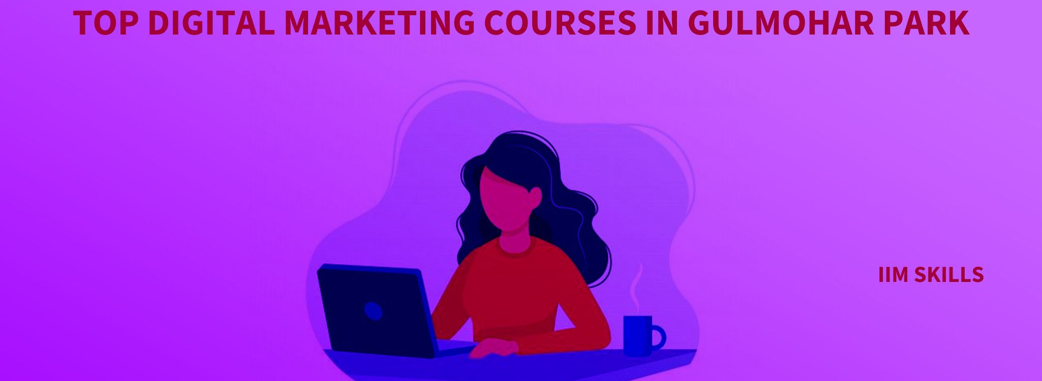 Top Digital Marketing Courses in Gulmohar Park-compressed