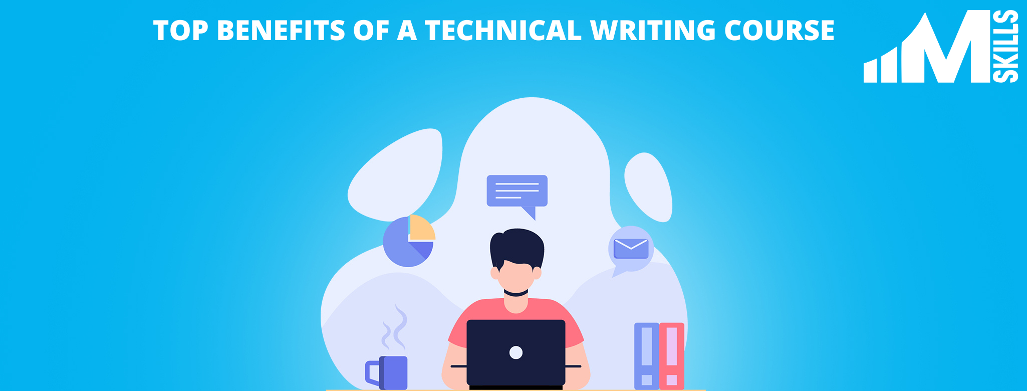 TOP BENEFITS OF A TECHNICAL WRITING COURSE