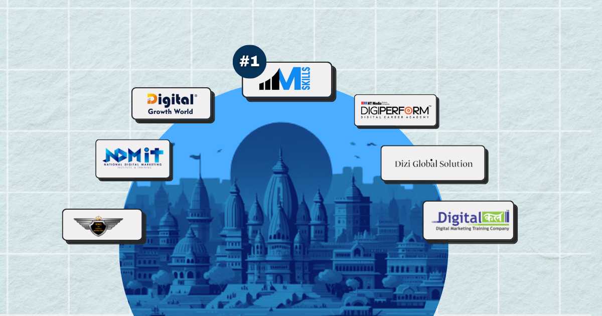 IIM SKILLS, Digital Kal, Dizi Global Solutions, Digital Growth World, King of Digital Marketing, Digiperform, NDMIT - Digital Marketing Courses in Varanasi