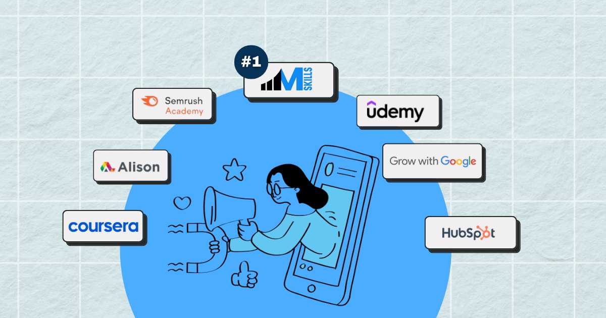 IIM SKILLS, Google, Semrush Academy, HubSpot Academy, Udemy, Alison, Coursera, Udacity - Online Digital Marketing Courses